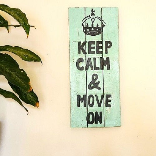 Keep Calm & Move On