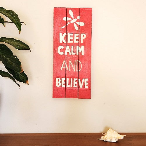 Keep Calm & Believe